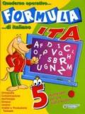 Formula ita. Quaderno operativo di italiano. Per la Scuola elementare: 5