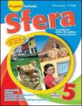 Sfera. Area scientifica. Per la 5ª classe elementare