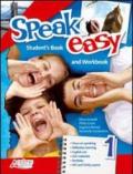 Speak easy. Per la Scuola media. Con CD Audio: 1