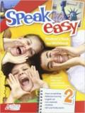 Speak easy. Per la Scuola media. Con CD Audio: 2