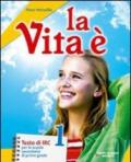 La vita è. Con Vangeli e Atti degli Apostoli. Con espansione online. Per la Scuola media. Con CD-ROM vol.1