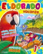 Eldorado vacanze. Con Giocaestate. Per la 1ª classe elementare