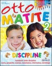 Otto matite. Per la 2ª classe elementare. Con espansione online