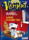 Vampiero... morderò un bambino vero! Ediz. illustrata
