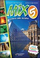 Mix. Area scientifica. Sussidiario delle discipline. Per la 5ª classe elementare. Con espansione online