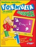 Formula scienze. Quaderno operativo di scienze. Per la Scuola elementare: 4