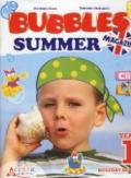 Bubbles summer magazine. Per la Scuola elementare. 1.