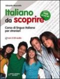 Italiano da scoprire. Corso di lingua italiana per stranieri. Con 2 CD Audio