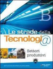 Le strade della tecnologia. Vol. A-B-C. Con espansione online. Per la Scuola media. Con CD-ROM