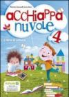 Acchiappanuvole. Per la 4ª classe elementare. Con CD Audio. Con espansione online