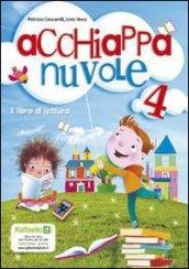 Acchiappanuvole. Per la 4ª classe elementare. Con CD Audio. Con espansione online