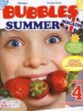 Bubbles summer magazine. Con CD Audio. Per la Scuola elementare. 4.