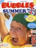 Bubbles summer magazine. Con CD Audio. Per la Scuola elementare. 5.