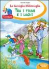 La famiglia Millemiglia tra fiumi e laghi