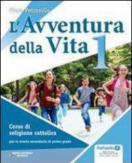 L' avventura della vita. Per la Scuola media. Con CD-ROM. Con espansione online. Vol. 1