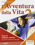 L' avventura della vita. Per la Scuola media. Con CD-ROM. Con espansione online. Vol. 2