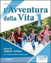 L' avventura della vita. Vol. unico. Con espansione online. Per la Scuola media. Con CD-ROM