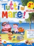 Tutti al mare! Con Narrativa. Per la 2ª classe elementare