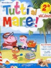 Tutti al mare! Con Narrativa. Per la 2ª classe elementare