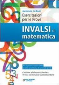 Esercitazioni per le prove INVALSI di matematica. Per le Scuole superiori