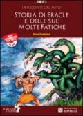 Storie di Eracle e delle sue fatiche. Con CD Audio. Con espansione online