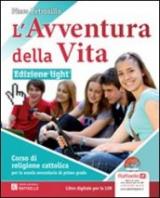 L' avventura della vita. Ediz. leggera. Con espansione online. Per la Scuola media. Con CD-ROM