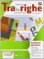 Tra le righe. Eserciziario. Per la Scuola media. Con e-book. Con espansione online