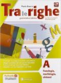 Tra le righe. Vol. A-B. Con eserciziario-M.I.O. Con e-book. Con espansione online. Per la Scuola media