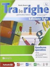 Tra le righe light. Eserciziario. Per la Scuola media. Con e-book. Con espansione online