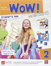 Wow magazine. Per la Scuola elementare. Con e-book. Con espansione online vol.2