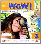 Wow magazine. Per la Scuola elementare. Con e-book. Con espansione online vol.3