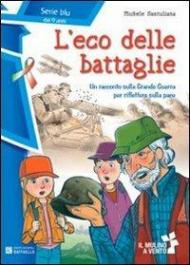 L' eco delle battaglie. Serie blu. Con Contenuto digitale per accesso on line