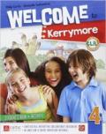 Welcome to Kerrymore. Per la Scuola elementare. Con e-book. Con espansione online vol.4