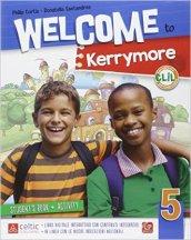 Welcome to Kerrymore. Con e-book. Con espansione online. Vol. 5