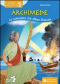 Archimede. Lo scienziato che difese Siracusa