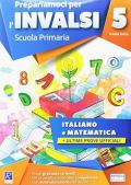 Prepariamoci per l'INVALSI. Italiano. Matematica. Per la 5ª classe elementare