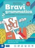 Bravi in grammatica. BES specifico per DSA, Per la Scuola media. Con e-book. Con espansione online