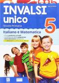 INVALSI unico. Italiano e matematica. Per la Scuola elementare. Vol. 5