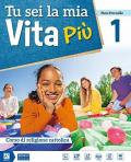 Tu sei la mia vita più. Per la Scuola media. Con DVD-ROM M.I.O. book. Con ebook. Con espansione online. Vol. 1