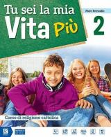 Tu sei la mia vita più. Per la Scuola media. Con DVD-ROM M.I.O. book. Con ebook. Con espansione online. Vol. 2