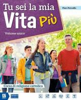 Tu sei la mia vita più. Volume unico. Per la Scuola media. Con DVD-ROM M.I.O. book. Con ebook. Con espansione online