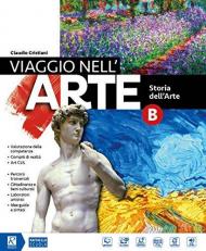 Viaggio nell'arte. Con DVD-ROM M.I.O. book. Con ebook. Con espansione online. Vol. B