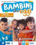 Bambini di oggi. Per la 4ª-5ª classe elementare. Con ebook. Con espansione online