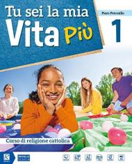 Tu sei la mia vita più. Con IRC Quaderno delle competenze. Per la Scuola media. Con DVD-ROM M.I.O. book. Con ebook. Con espansione online vol.1