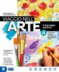 Viaggio nell'arte. Con Il mio album da disegno. Con Il patrimonio artistico delle regioni italiane. Per la Scuola media. Con DVD-ROM M.I.O. book. Con ebook. Con espa vol.A-B