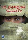 Io, bambino soldato