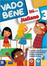 Vado bene in... Italiano. Per la 3ª classe elementare