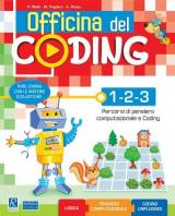 Officina del coding 1-2-3. Per la Scuola elementare