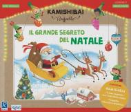 Il grande segreto di Natale. Il Kamishibai Raffaello. Ediz. a colori. Con guida. Con kamishibai