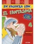 In vacanza con... il fantasma. Per la 4ª classe elementare